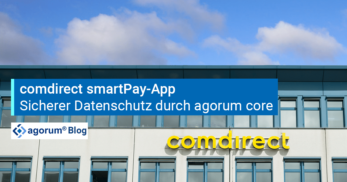 agorum core ist der „Datentresor“ hinter der comdirect smartPay-App