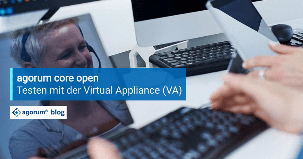 agorum core open testen mit der Virtual Appliance